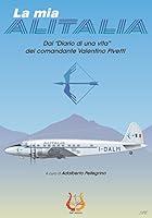 Algopix Similar Product 7 - La mia Alitalia Dal Diario di una