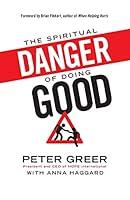 Algopix Similar Product 5 - The Spiritual Danger of Doing Good