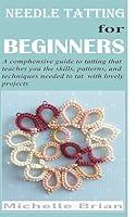 Algopix Similar Product 7 - NEEDLE TATTING FOR BEGINNERS  A