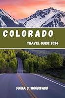 Algopix Similar Product 20 - COLORADO TRAVEL GUIDE 2024