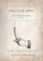Algopix Similar Product 3 - How to be Happy Not a SelfHelp Book