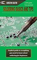 Algopix Similar Product 17 - SOLDERING BASICS AND TIPS Explicit