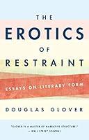 Algopix Similar Product 2 - The Erotics of Restraint Essays on