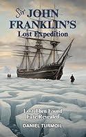 Algopix Similar Product 10 - Sir John Franklins Lost Expedition