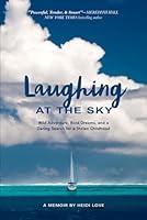 Algopix Similar Product 17 - Laughing at the Sky Wild Adventure