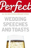 Algopix Similar Product 18 - Perfect Wedding Speeches and Toasts