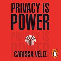 Algopix Similar Product 4 - Privacy Is Power Why and How You
