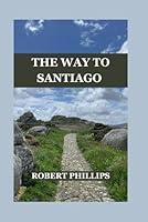 Algopix Similar Product 6 - The Way to Santiago A Pilgrims