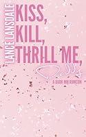 Algopix Similar Product 5 - Kiss Kill Thrill Me Daddy Murder