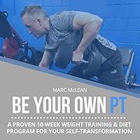 Algopix Similar Product 20 - Be Your Own PT A Proven 10Week Weight