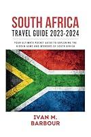 Algopix Similar Product 7 - SOUTH AFRICA TRAVEL GUIDE 20232024