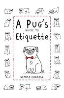 Algopix Similar Product 15 - A Pug's Guide to Etiquette