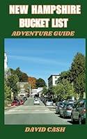 Algopix Similar Product 20 - NEW HAMPSHIRE BUCKET LIST ADVENTURE