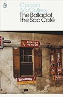 Algopix Similar Product 10 - The Ballad of the Sad Cafe and other