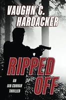 Algopix Similar Product 5 - Ripped Off (Ian Connah Thriller)