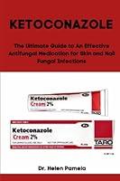 Algopix Similar Product 7 - KETOCONAZOLE The Ultimate Guide to An