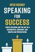 Algopix Similar Product 10 - Speaking for Success Public Speaking