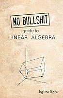 Algopix Similar Product 19 - No bullshit guide to linear algebra