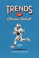 Algopix Similar Product 10 - Trends in Offensive Football: Volume 1