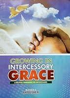 Algopix Similar Product 17 - Growing In Intercessory Grace A