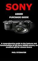 Algopix Similar Product 18 - SONY A6600 PURCHASE GUIDE A