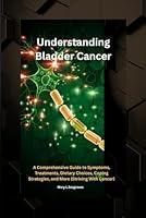 Algopix Similar Product 11 - Understanding Bladder Cancer A