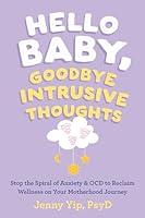 Algopix Similar Product 14 - Hello Baby Goodbye Intrusive Thoughts