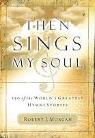 Algopix Similar Product 9 - Then Sings My Soul 150 of the Worlds