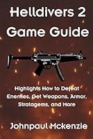 Algopix Similar Product 17 - Helldivers 2 Game Guide Highlights on