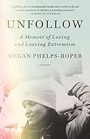 Algopix Similar Product 15 - Unfollow A Memoir of Loving and