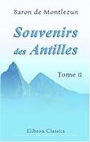 Algopix Similar Product 17 - Souvenirs des Antilles Voyage en 1815