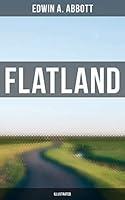 Algopix Similar Product 19 - FLATLAND Illustrated A Romance of