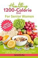 Algopix Similar Product 2 - 1200Calorie Diet For Senior Women