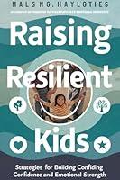 Algopix Similar Product 19 - Raising Resilient Kids Strategies for