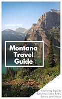 Algopix Similar Product 11 - Montana Travel Guide Exploring Big Sky