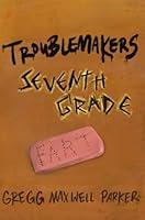 Algopix Similar Product 16 - Troublemakers: Seventh Grade