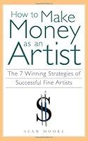 Algopix Similar Product 20 - How to Make Money as an Artist The 7