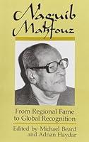 Algopix Similar Product 7 - Naguib Mahfouz From Regional Fame to