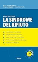 Algopix Similar Product 14 - Come superare la sindrome del rifiuto