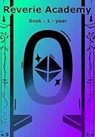 Algopix Similar Product 18 - Reverie Academy: Year 0