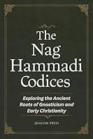 Algopix Similar Product 1 - The Nag Hammadi Codices Exploring the