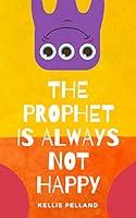 Algopix Similar Product 4 - The Prophet Is Always Not Happy