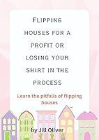 Algopix Similar Product 18 - Flipping Houses For a Profit Or Losing