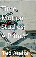 Algopix Similar Product 11 - Time Motion Studies: A Primer