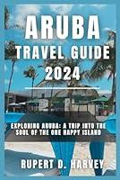 Algopix Similar Product 18 - ARUBA TRAVEL GUIDE 2024 Exploring