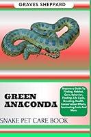 Algopix Similar Product 18 - GREEN ANACONDA SNAKE PET CARE BOOK