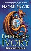 Algopix Similar Product 16 - Empire of Ivory (Temeraire, Book 4)