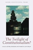 Algopix Similar Product 12 - The Twilight of Constitutionalism