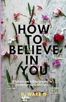 Algopix Similar Product 14 - How To Believe In You What are you