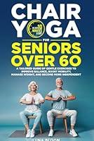 Algopix Similar Product 14 - Chair Yoga for Seniors Over 60 A